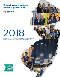 2018 Nursing Annual Report Robert Wood Johnson University Hospital